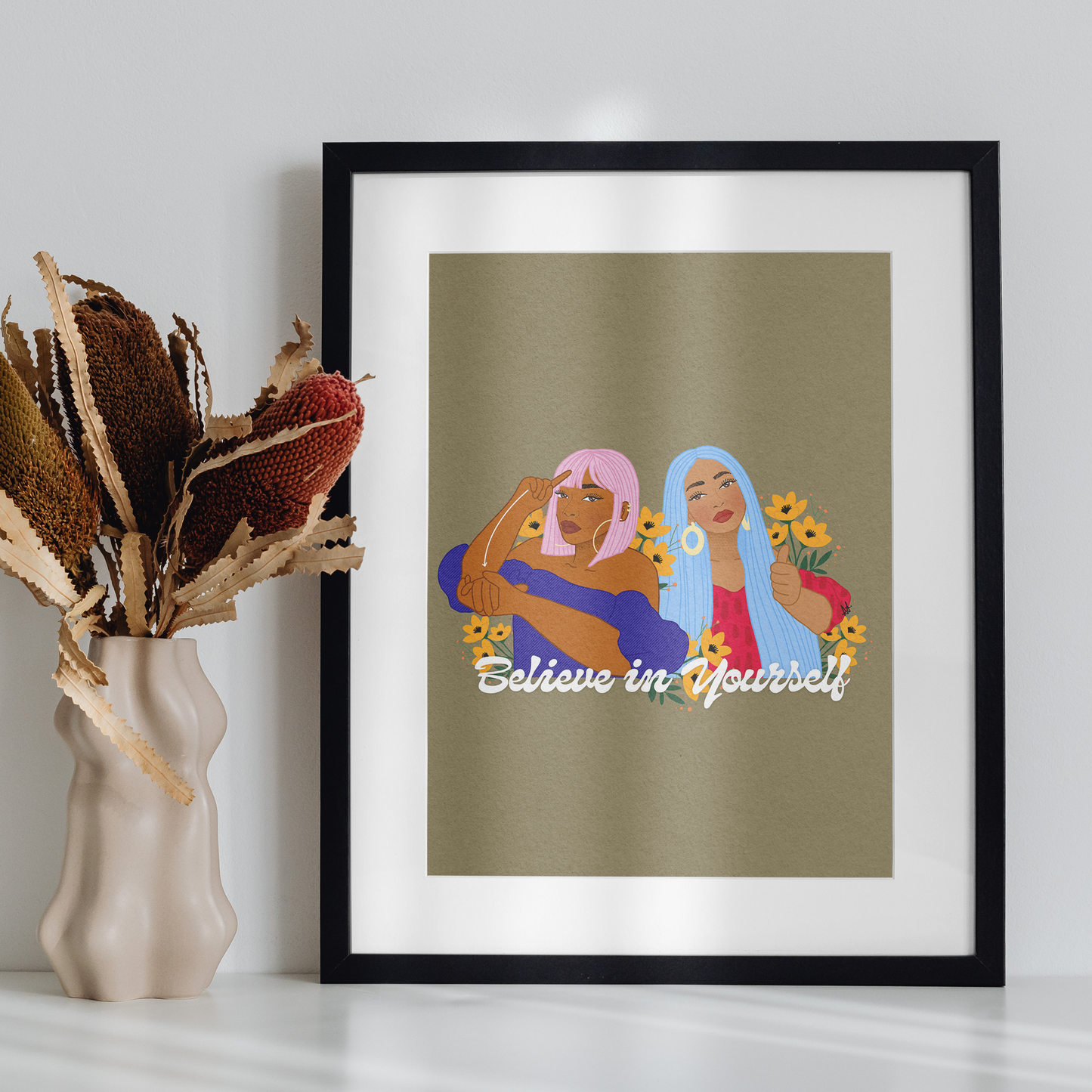 Believe in yourself Art Print
